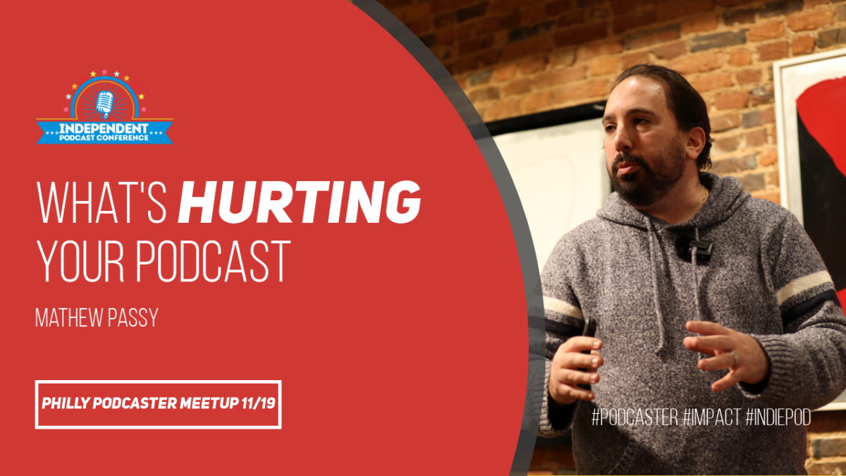 What's hurting your podcast