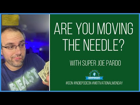 moving the needle on your podcast